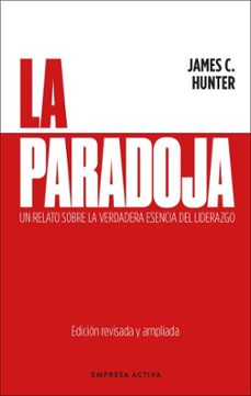 la paradoja (edicion revisada y actualizada)-james hunter-9788416997985