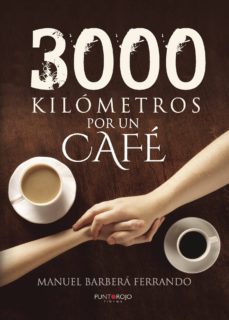 3000 kilometros por un cafe-manuel barbera ferrando-9788417049485
