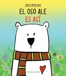 el oso ale es así-ilaria bresciani-9788417127985