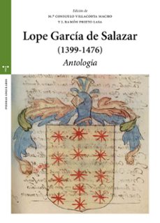 lope garcia de salazar 1399-1476: antologia-ramon prieto-ramon (ed.) prieto-9788417140885