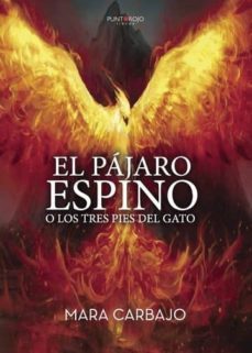 el pájaro espino o los tres pies del gato (ebook)-mara carbajo-9788417237585