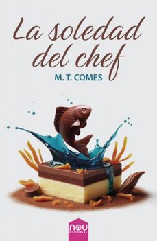 la soledad del chef-m.t. comes-9788417268985