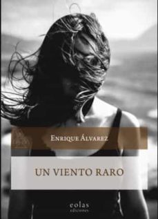 un viento raro-enrique alvarez-9788417315085
