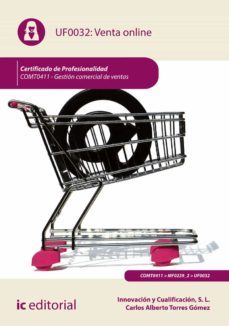 (i.b.d.) comt0411 venta online. gestion comercial de ventas-carlos alberto torres gomez-9788417343385