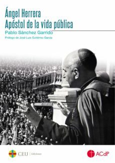 angel herrera apostol de la vida publica-pablo sanchez garrido-9788417385385