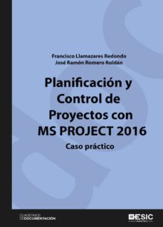 planificacion y control de proyectos con ms project 2016. caso practico (ebook)-9788417513085