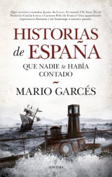historias de españa que nadie te habia contado-mario garces-9788417558185