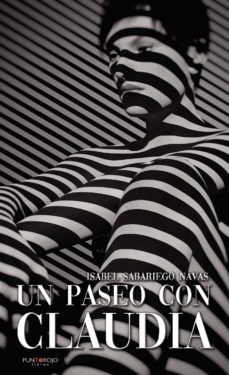 un paseo con claudia: ¿quien no ha tenido que decidir en su vida?-isabel sabariego navas-9788417590185