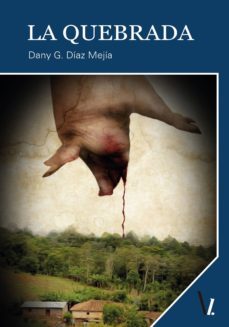 la quebrada (ebook)-dany g. diaz mejia-9788417709785
