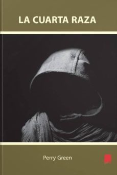la cuarta raza-perry green-9788417721985