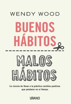 buenos habitos, malos habitos (ebook)-wendy wood-9788417780685