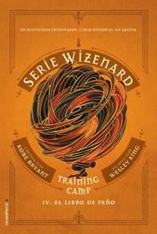 training camp: el libro de peño (serie wizenard. libro iv)-wesley king-9788417805685