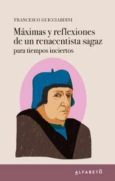 maximas y reflexiones de un renacentista sagaz. para tiempos inci ertos-9788417951085