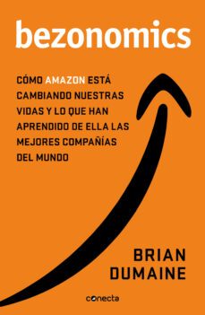 bezonomics: como amazon esta cambiando nuestras vidas y lo que hace de ella las mejores compañias del mundo-9788417992385