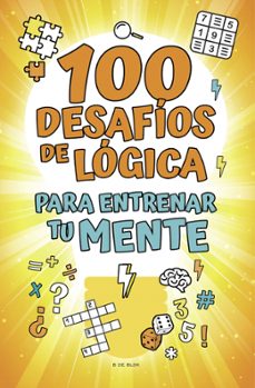 100 desafios de logica para entrenar tu mente-9788418054785