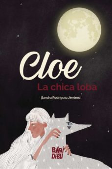 cloe, la chica loba (ebook)-sandra rodriguez jimenez-9788418297885