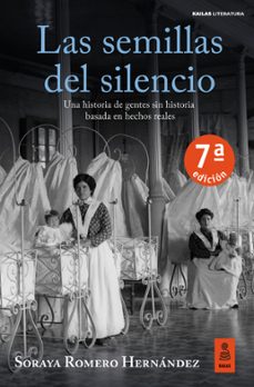 las semillas del silencio-soraya romero hernandez-9788418345685