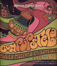 compostela. musica moderna en santiago (1954-1978)-9788418445385