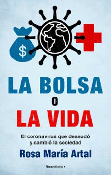 la bolsa o la vida: el coronavirus que desnudo y cambio a la sociedad-9788418557385