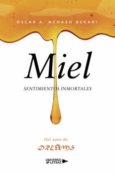 miel, sentimientos inmortales (ebook)-oscar a. nchaso bekari-9788418571985