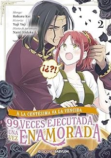 a la centesima va la vencida: 99 veces ejecutada, una vez enamora da 2-mamenosuke fujimaru-midori yuma-9788418612985