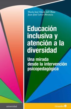educacion inclusiva y atencion a la diversidad (ebook)-maria jose alcala del olmo-juan jose leiva olivencia-9788418615085