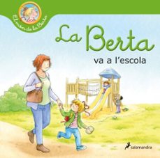 la berta va a l'escola (el món de la berta)-liane schneider-9788418637285