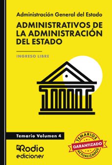 administrativos de la administración general del estado. ingreso libre. temario volumen 4-9788418794285
