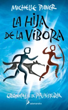 la hija de la víbora (crónicas de la prehistoria 7) (ebook)-michelle paver-9788418797385