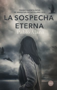 la sospecha eterna-pablo alaña-9788418883385