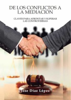 de los conflictos a la mediacion. claves para afrontar y superar las controversias. (ebook)-jose diaz lopez-9788419038685