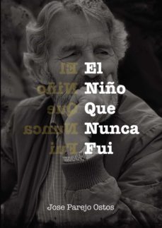 el niño que nunca fui (ebook)-jose parejo ostos-9788419090485