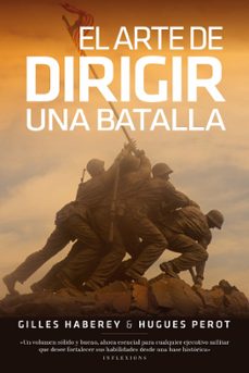 el arte de dirigir una batalla-gilles haberey-hugues perot-9788419154385