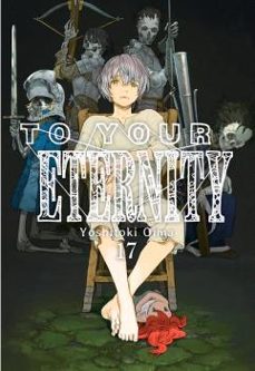 to your eternity vol. 17-yoshitoki oima-9788419195685