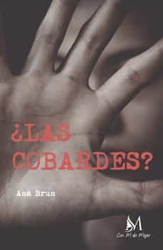 ¿las cobardes?-ana brun-9788419327185