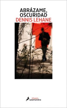 abrázame, oscuridad (kenzie y gennaro 2)-dennis lehane-9788419456885