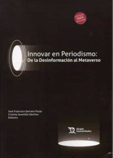 innovar en periodismo: de la desinformacion al metaverso-9788419471185