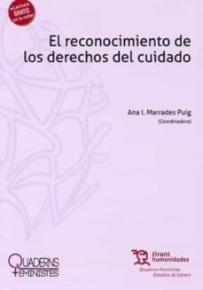 el reconocimiento de los derechos del cuidado-ana i marrades puig-9788419588685