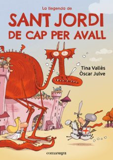 la llegenda de sant jordi de cap per avall-tina valles-9788419590985