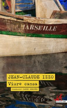 viure cansa-jean claude izzo-9788419627285