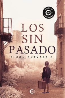 los sin pasado-simon guevara c.-9788419639585
