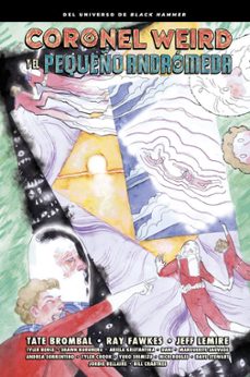 coronel weird y el pequeño andromeda-jeff lemire-9788419670885