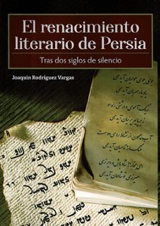el renacimiento literario de persia-joaquin rodriguez vargas-9788419710185