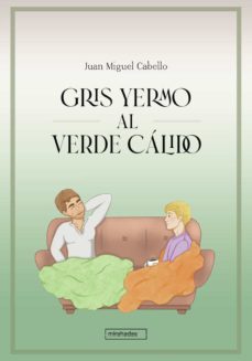 gris yermo al verde calido-juan miguel cabello-9788419723185