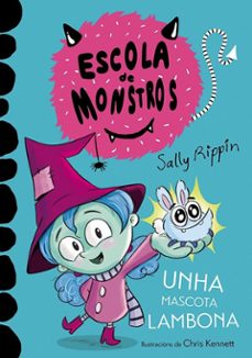 escola de monstros 1. unha mascotas lambona-sally rippin-mar benegas-9788419754585
