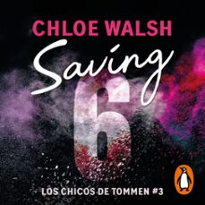 saving 6 (los chicos de tommen 3) (audiolibro)-chloe walsh-9788419975485