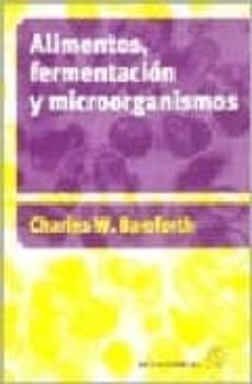 alimentos: fermentacion y microorganismos-charles w. bamforth-9788420010885