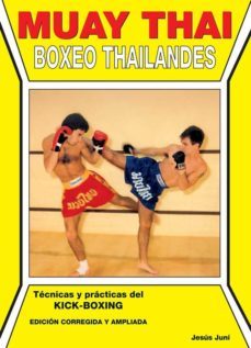 muay thai: boxeo thailandes (3ª ed.)-jesus juni cadenet-9788420301785