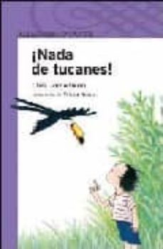 ¡nada de tucanes!-9788420470085