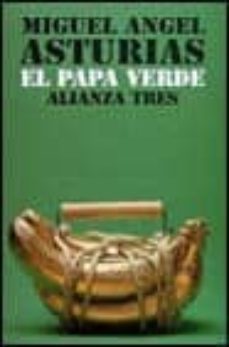 el papa verde (3ª ed.)-miguel angel asturias-9788420630885